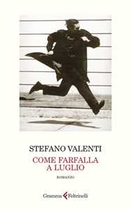 Libro Come farfalla a luglio Stefano Valenti