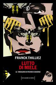 Libro Lutto di miele. Le indagini di Franck Sharko Franck Thilliez
