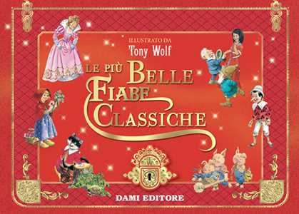 Libro Le più belle fiabe classiche. Ediz. a colori