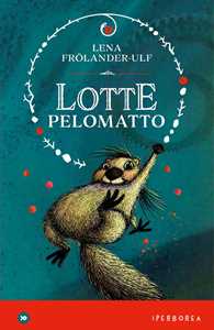 Libro Lotte Pelomatto Lena Frölander-Ulf